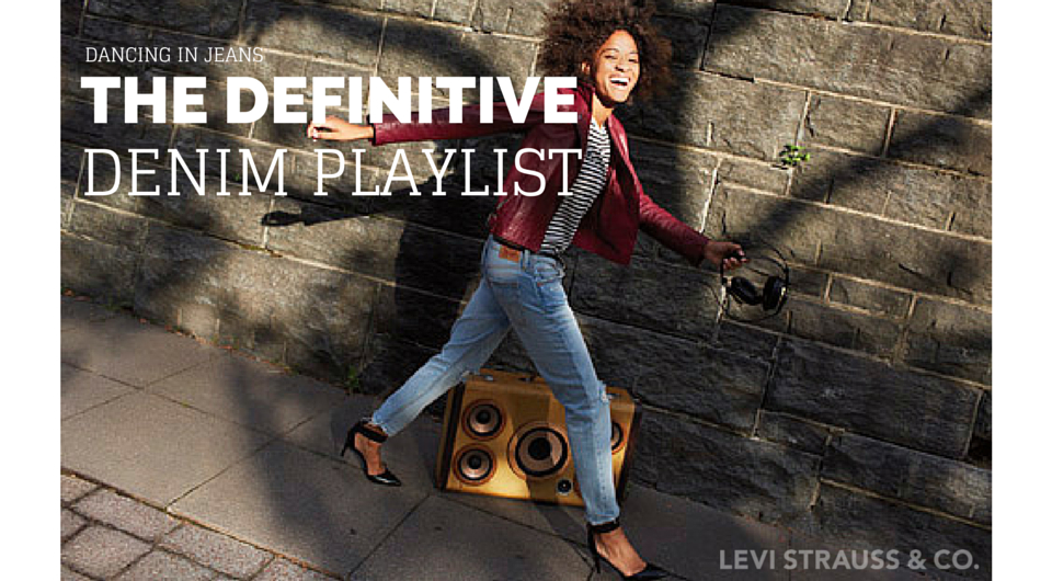The Definitive Denim Playlist : Levi Strauss & Co