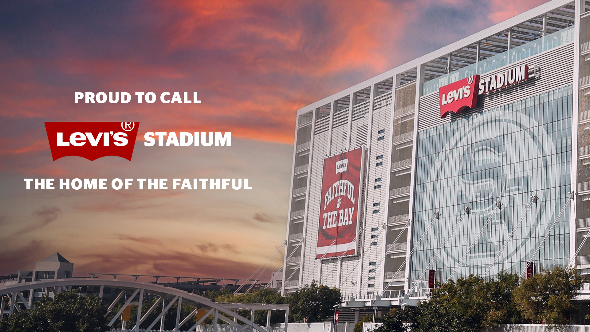 Levi's Stadium with text reading Proud to Call Levi's Stadium the home of the faithful